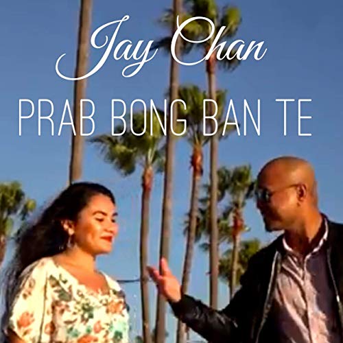 Prab Bong Ban Te Album - Jay Chan